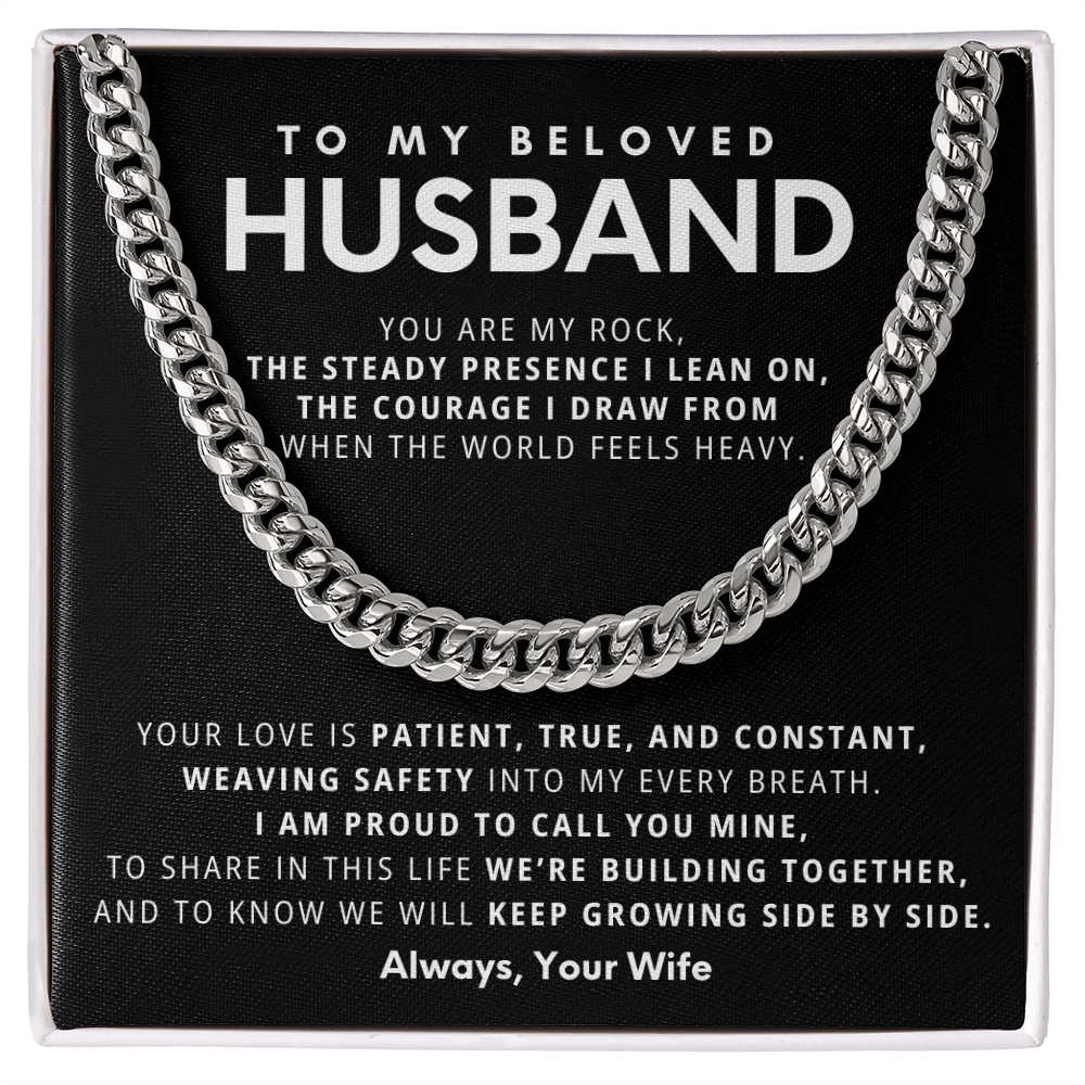 To My Beloved Husband, You are my rock, the steady presence I lean on